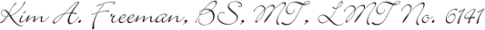 Kim A. Freeman, BS, MT, LMT No. 6141